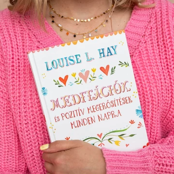Louise Hay - Meditációk és pozitív megerősítések minden napra könyv