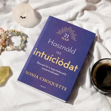 Sonia Choquette - Használd az intuíciódat könyv